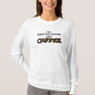 T-shirt Café du besoin - professeur remplaçant