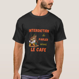 T-shirt Café Du Matin Horloge D'Alarme Difficile Avec Chou