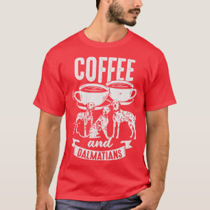 T-shirt Café Et Dalmatiens Cadeau Amoureux des chiens