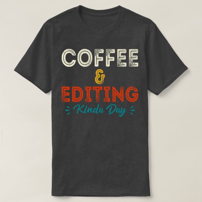 T-shirt Café Et Édition Kinda Day Photographe Cadeau Pho (Design devant)