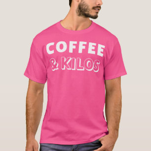 T-shirt Café Et Kilos Travailler Inspiration Poids Lifti