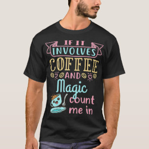 T-shirt Café et Magicien Magicien Afficher Interprète Prem