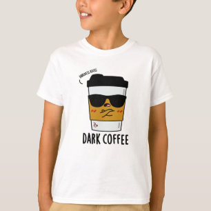 T-shirt Café foncé Drôle Boisson Pun