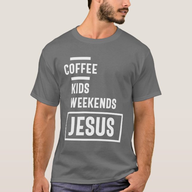 T-shirt Café Kids Weekends Jesus Tee Gift! chrétien (Devant)