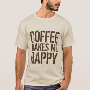 T-shirt Café - Le café me rend heureux