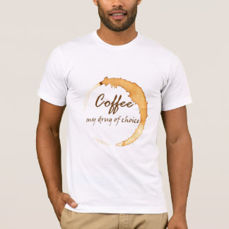 T-shirt Café - ma drogue de choix