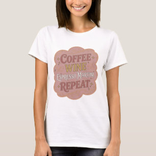 T-shirt Café Or Iconique VIN ESPRESSO MARTINI RÉPÉTER