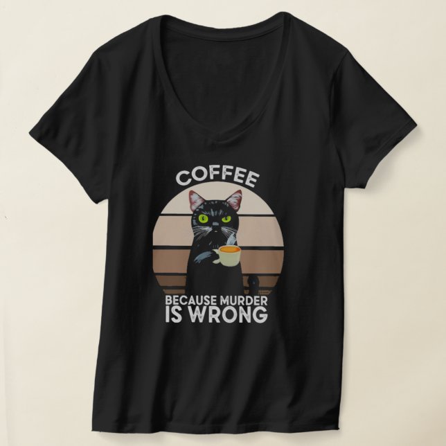 T-shirt Café parce que le meurtre est faux (Poser)