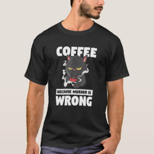 T-shirt Café Parce Que Le Meurtre Est Mauvais Animaux Anim