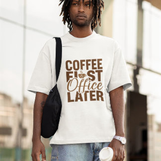 T-shirt Café Premier bureau plus tard - Drôle travail