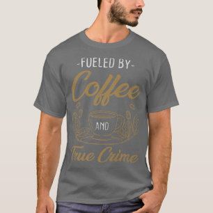 T-shirt Café True Crime Amateur de café Documentaires Pré