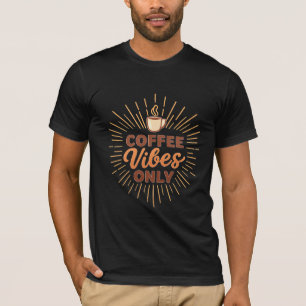 T-shirt Café Vibes Only – Design Café Bohème