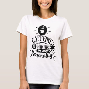 T-shirt Caféine il conserve ma personnalité ensoleillée