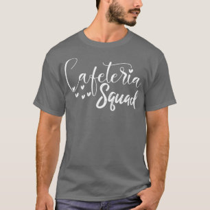 T-shirt Cafétéria Squad typographie drôle dame de déjeuner