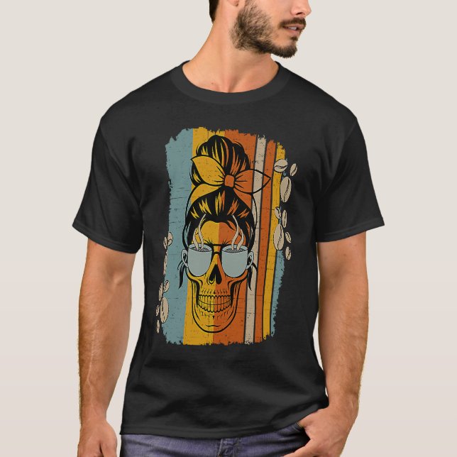 T-shirt Caffeinated Skeleton Skull Messy Bun Coffee  Mom (Devant)