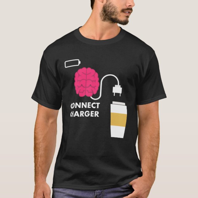 T-shirt Caffeine Connect Charger Coffee Brain Empty Batter (Devant)