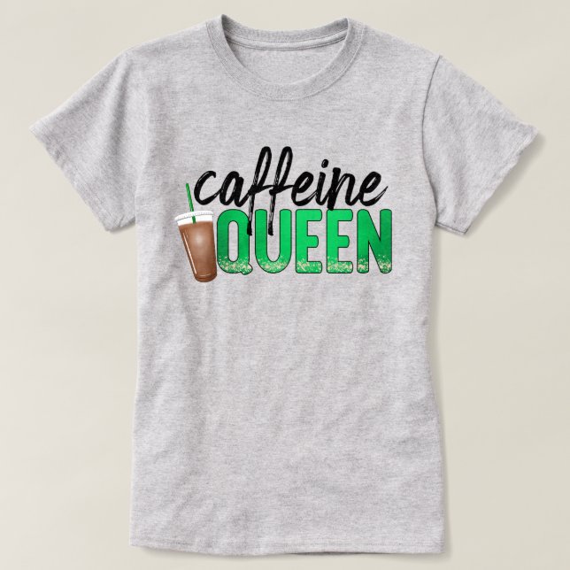 T-shirt Caffeine Queen Texte Art avec Coffee Cup Graphic (Design devant)