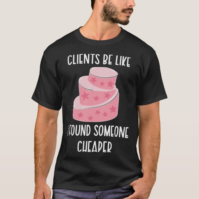T-shirt Cake Baker Cake Baking Cake Bakers   (Devant)