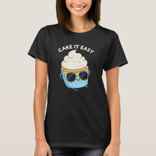 T-shirt Cake It Easy Funky Cupcake Pun Dark BG