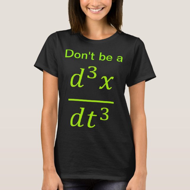 T-shirt Calculus Physics Joke  (Devant)
