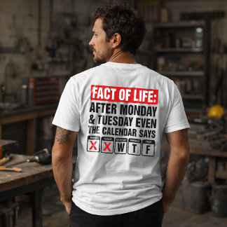 T-shirt Calendrier Fact of Life dit WTF Humour