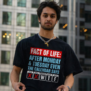 T-shirt Calendrier Fact of Life dit WTF Humour