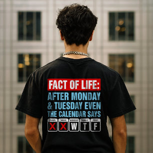 T-shirt Calendrier Fact of Life dit WTF Humour