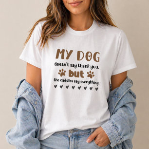 T-shirt Câlins de chien disent tout Maman Chien