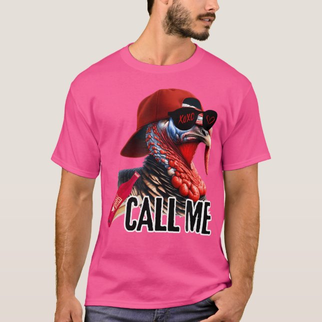 T-shirt Call Me Turkey Hunter Hunting Season Cute Turkey H (Devant)