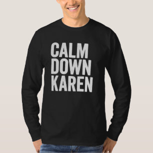 T-shirt Calm Down Karen mème Halloween Costume disant Funn