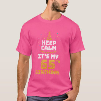 T-shirt Calme C'est mon 65e anniversaire Joyeux 65 ans