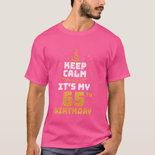 T-shirt Calme C'est mon 65e anniversaire Joyeux 65 ans (Devant)