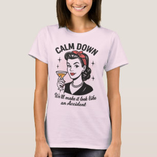 T-shirt Calme Dessus Retro Drôle Citation