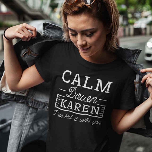 T-shirt Calme Karen (Créateur téléchargé)