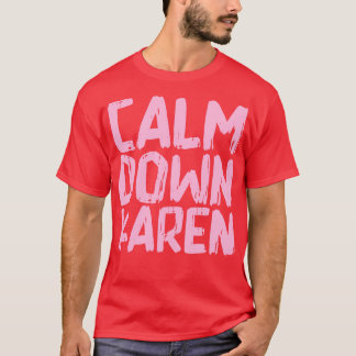 T-shirt Calme vers le bas Karen 1