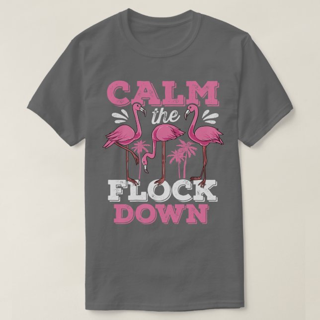 T-shirt Calmez le Flamant rose de retour en arrière (Design devant)