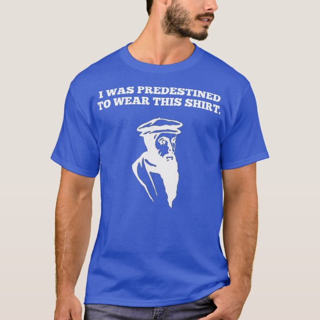 T-shirt Calviniste prédestiné aux chrétiens réformés (Devant)