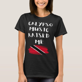 T-shirt Calypso Music Raising Me Trinité-et-Tobago Trini