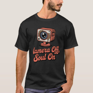 T-shirt Camera Off, Soul On, Emotional Clarity Coffee Mood