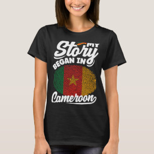 T-shirt Cameroun Drapeau Camerounais Mon Histoire A Commen