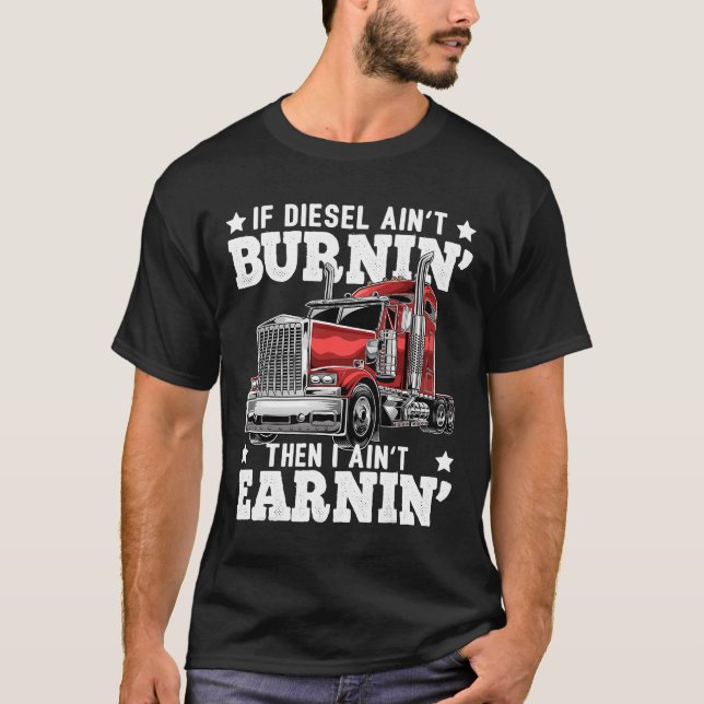 T-shirt Camion Diesel Funny Big Rig Camion Semi-Trailer  (Devant)
