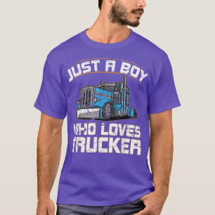 T-shirt Camion Drôle Juste Un Garçon Qui Aime Les Camions 