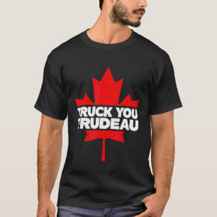 T-shirt Camion Vous TRUDEAU I Soutien Freedom Convoy 2022