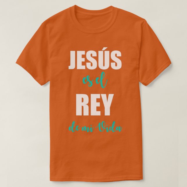 T-shirt Camisa Cristiana Jesus Es El Rey De Mi Vida Unisex (Design devant)