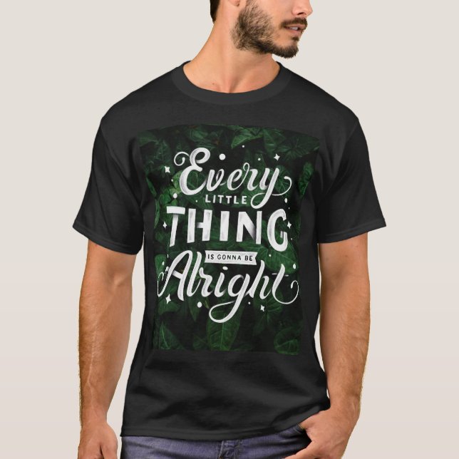 T-shirt Camiseta Every Little Thing Is Gonna Be Alright (Devant)
