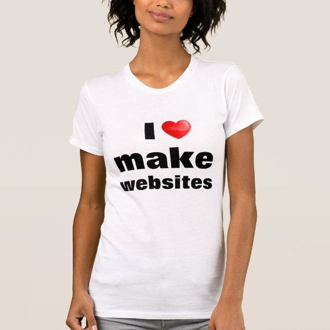 T-shirt Camiseta I love make websites (Devant)