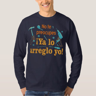 T-shirt Camiseta Ya lo arreglo yo