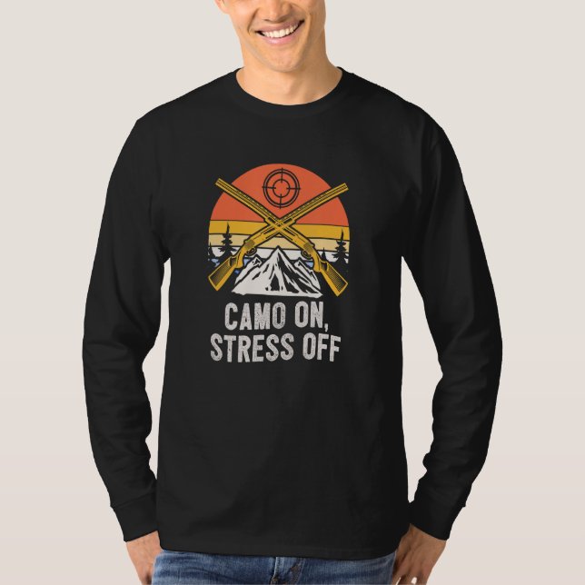 T-shirt Camo On Stress Off Hunting  Hunter Humor Gun (Devant)