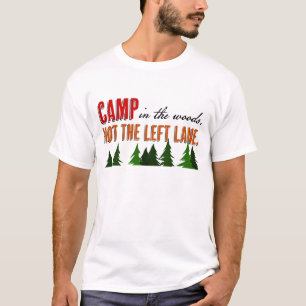 T-shirt Camp dans les bois pas la voie de gauche