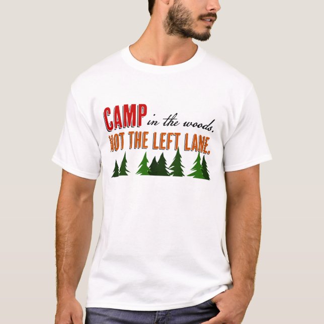 T-shirt Camp dans les bois pas la voie de gauche (Devant)
